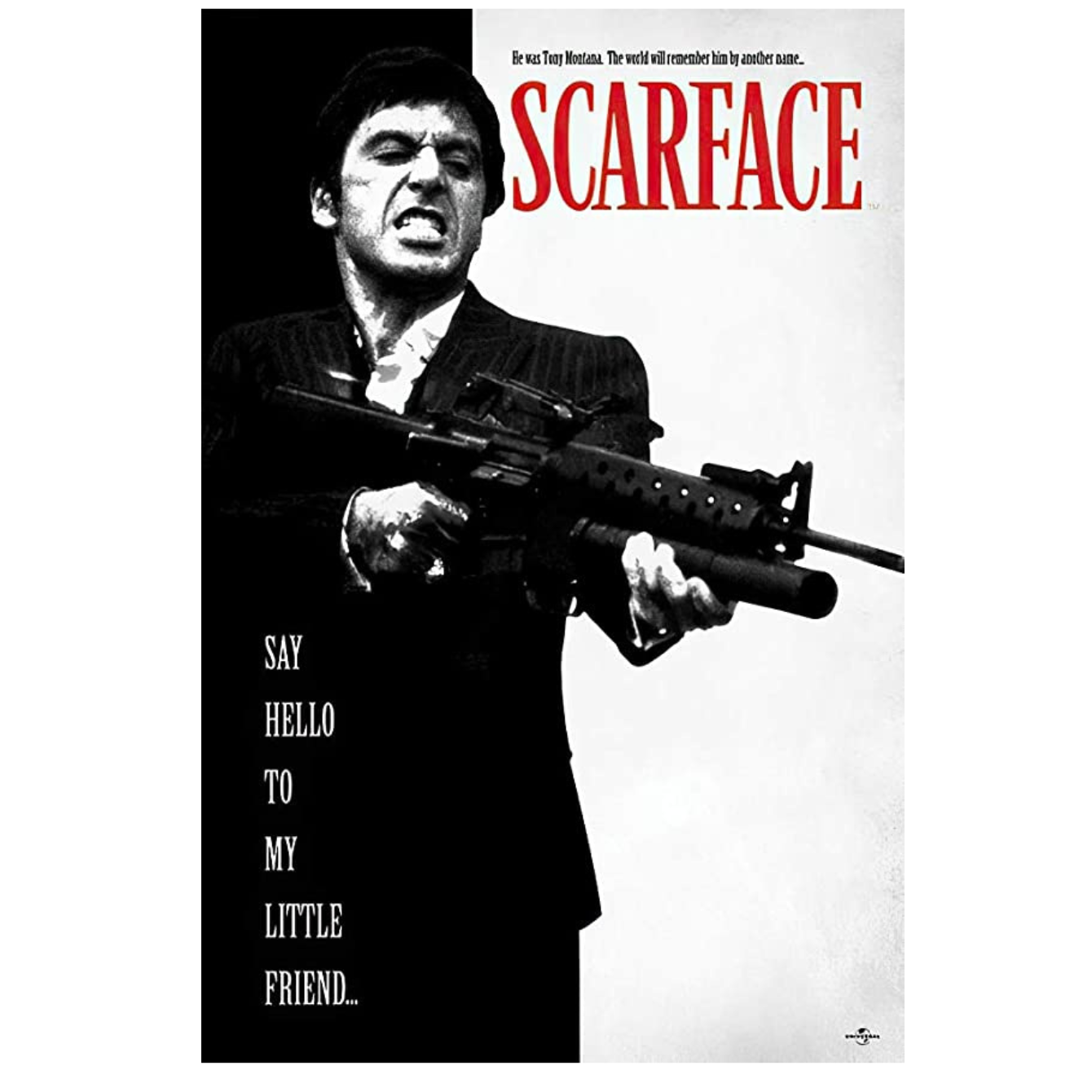 SCARFACE SAY HELLO TO MY LITTLE FRIEND POSTER