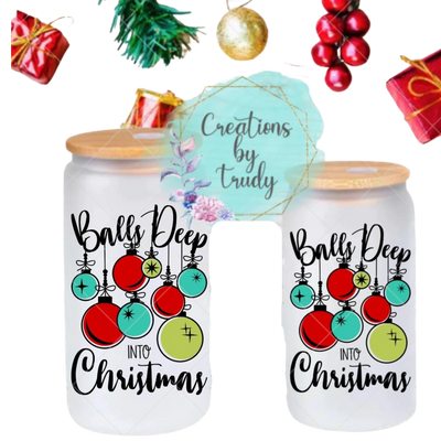 Balls Deep Into Christmas Glass Tumbler