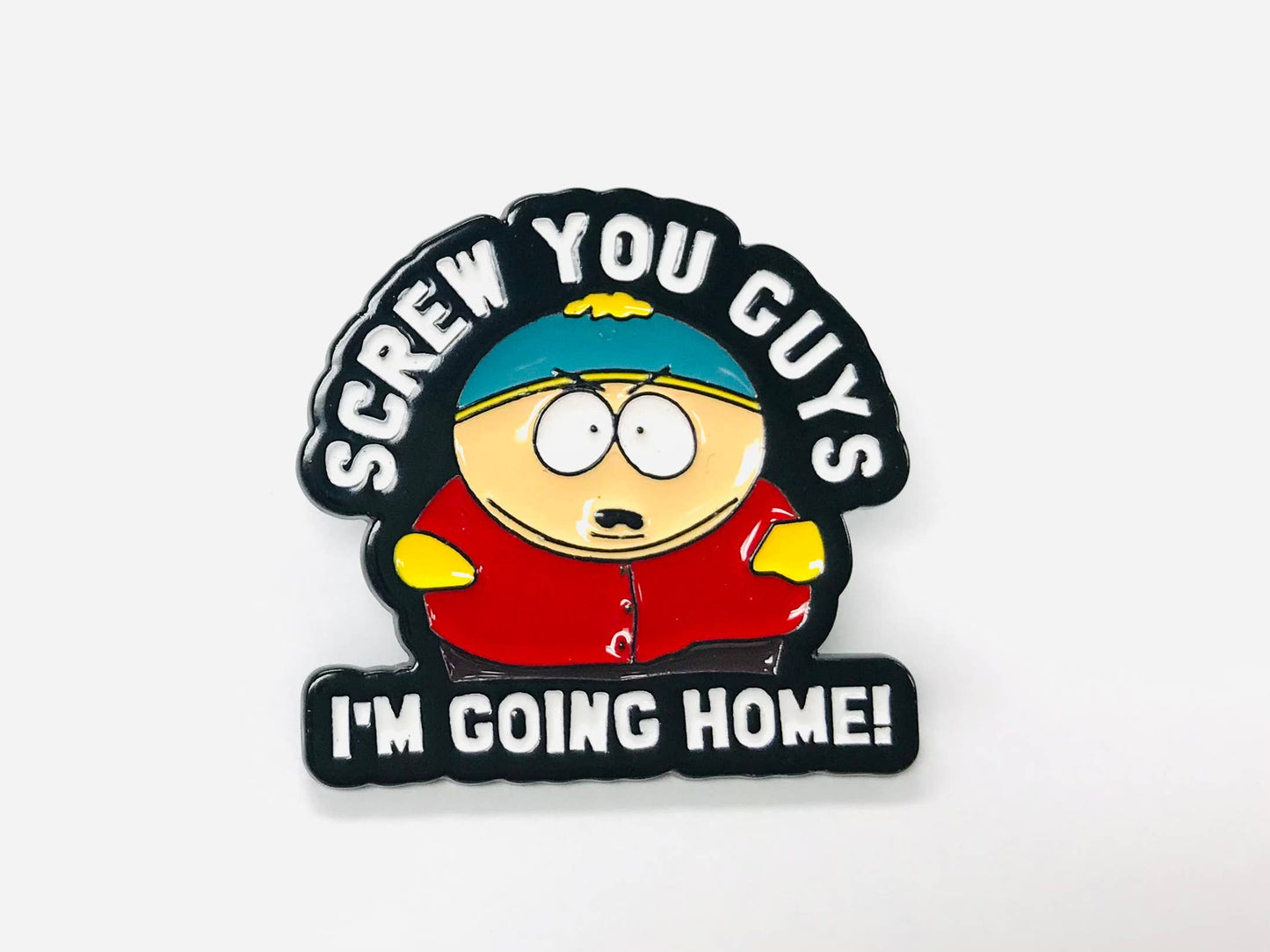Screw You Guys, I Am Going Home Lapel Pin