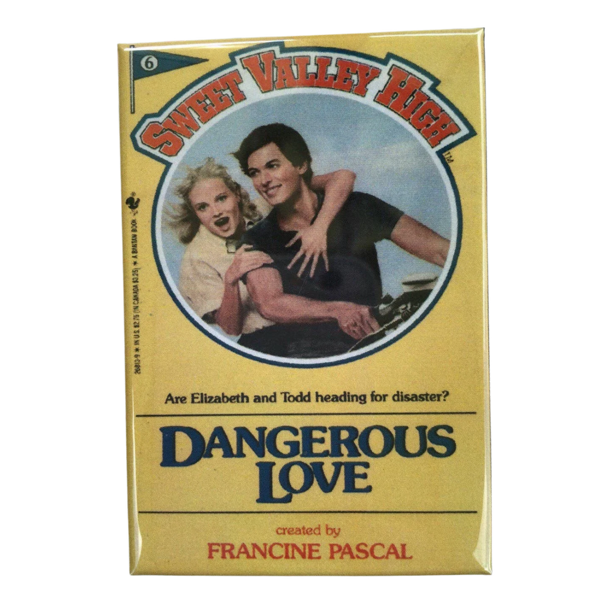 Sweet Valley High Fridge Magnet Dangerous Love