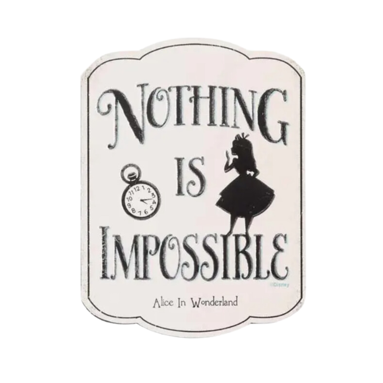 Alice in Wonderland "Nothing Is Impossible" Metal Magnet