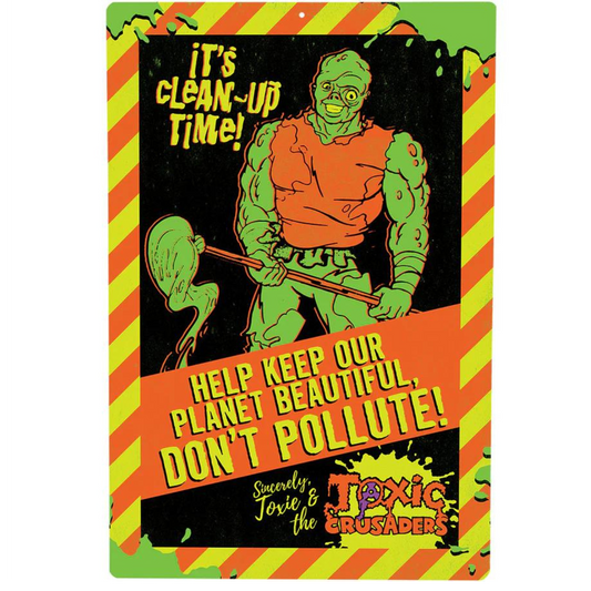 TOXIC CRUSADERS - DON'T POLLUTE METAL SIGN