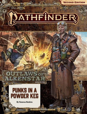 Pathfinder Adventure Path : Punks in a Powderkeg (Outlaws of Alkenstar 1 of 3) (P2)